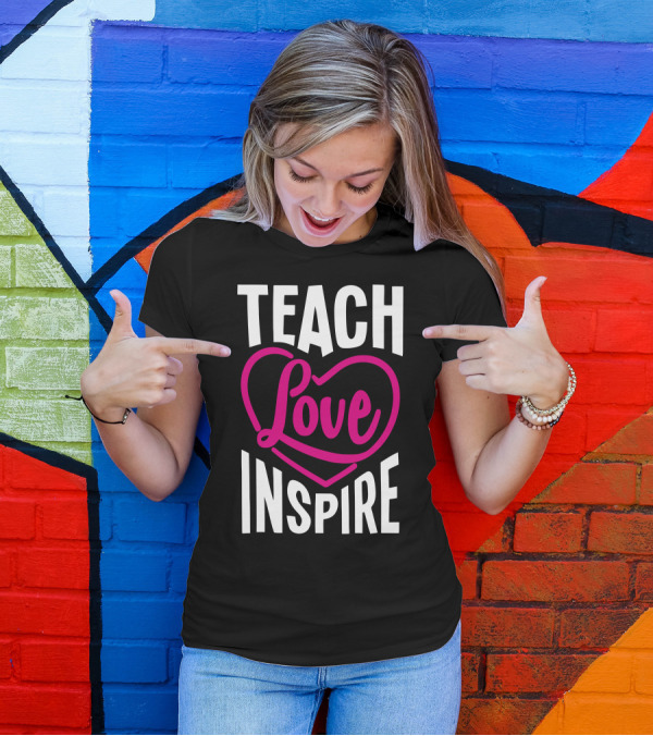 Teach Love Inspire Heart T-Shirt