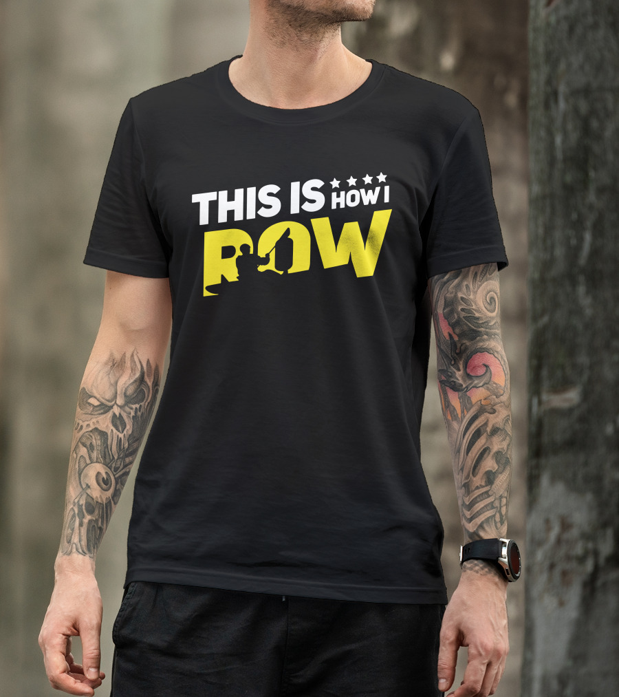 THIS IS HOW I ROW Kayak Silhouette With Stars T-Shirt