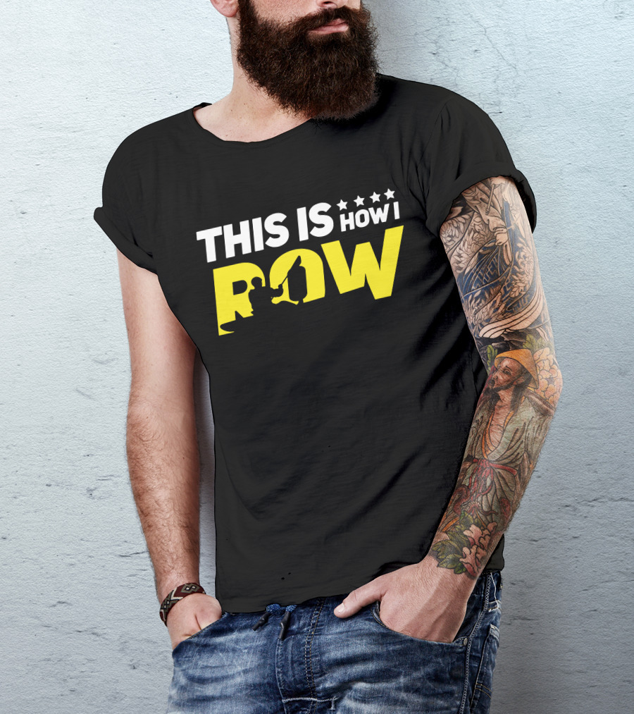 THIS IS HOW I ROW Kayak Silhouette With Stars T-Shirt
