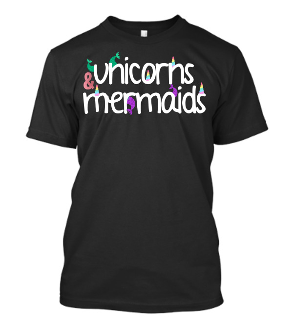 Unicorns And Mermaids Rainbow Accents T-Shirt