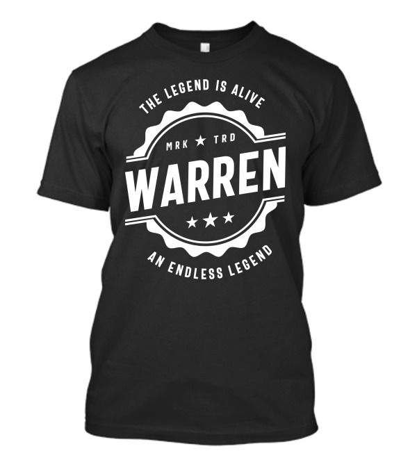 Warren The Legend Is Alive An Endless Legend Personalized Name Birthday T-Shirt