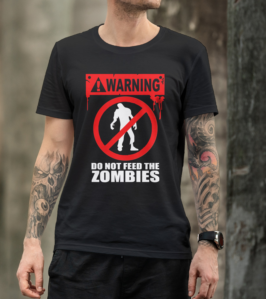 Warning Do Not Feed The Zombies T-Shirt
