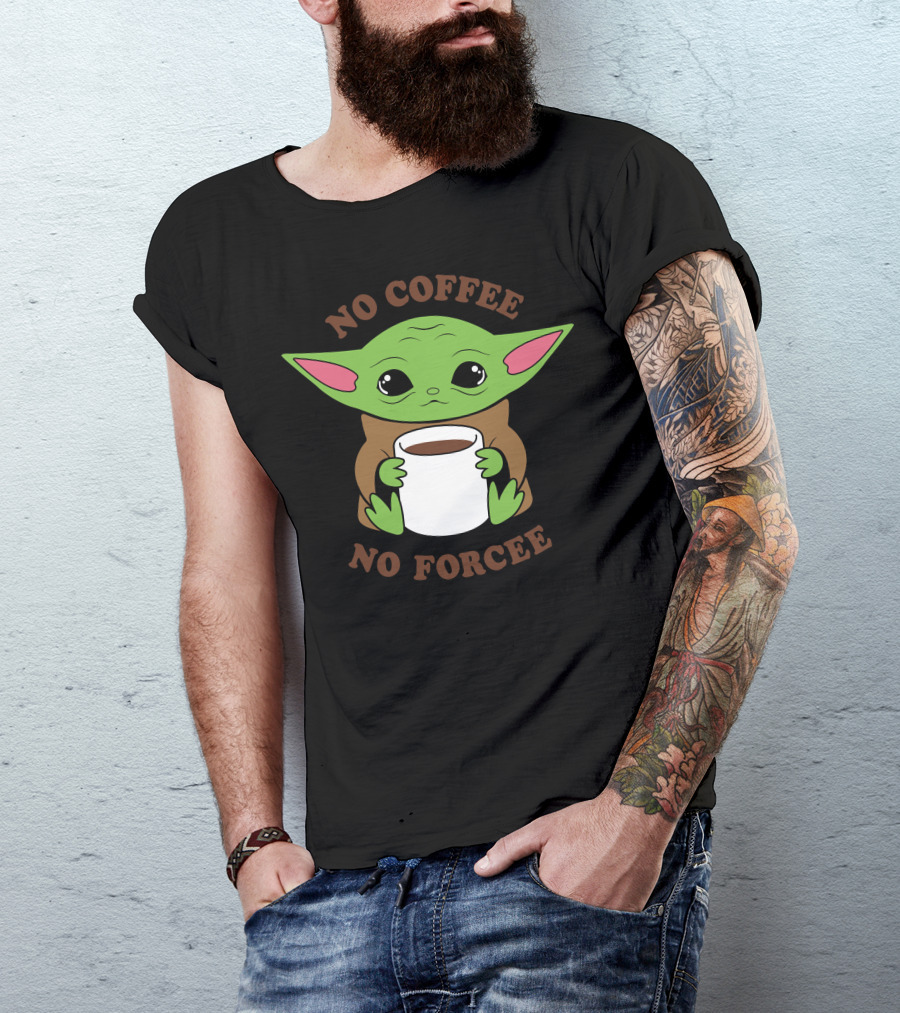 No Coffee No Forcee Baby Yoda With Mug T-Shirt