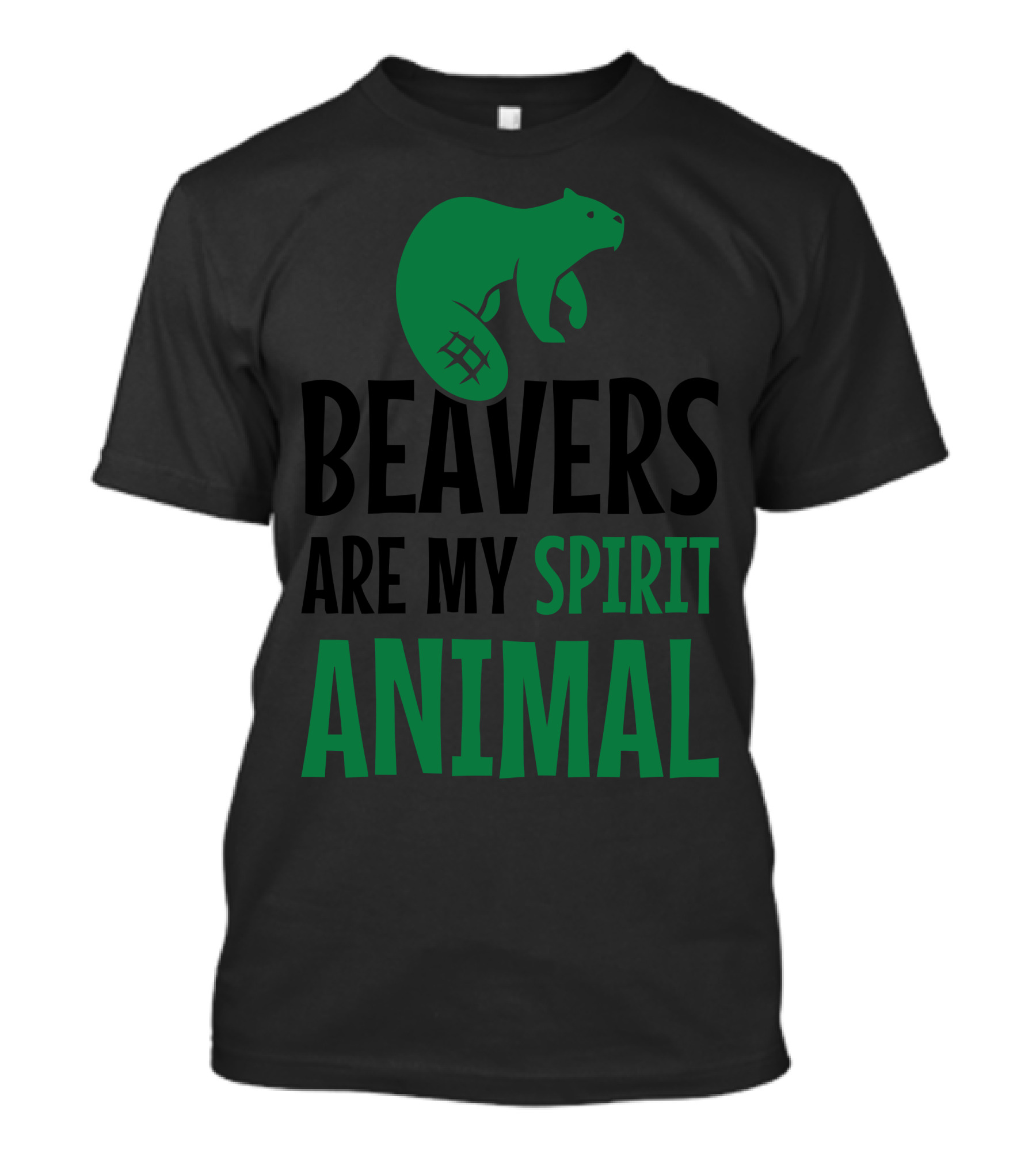 Beavers Are My Spirit Animal Green Beaver T-Shirt