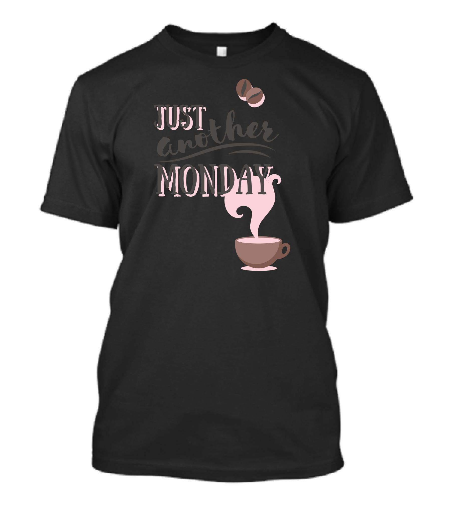 Just Another Monday Coffee Beans And Cup Steam T-Shirt