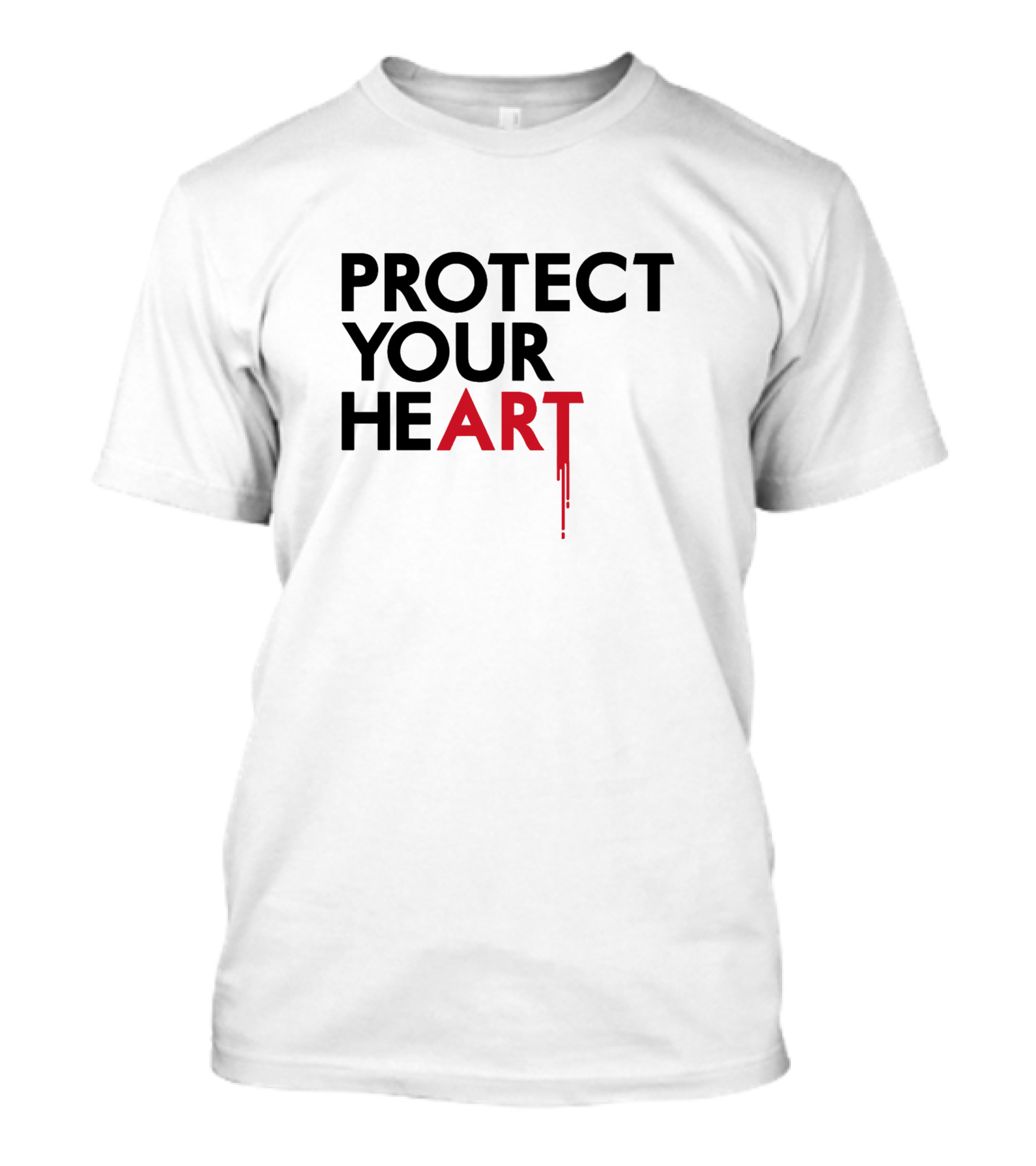 PROTECT YOUR HEART T-Shirt