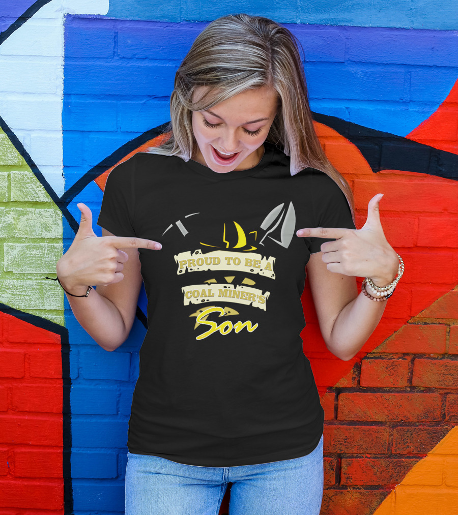 Proud To Be A Coal Miner's Son T-Shirt