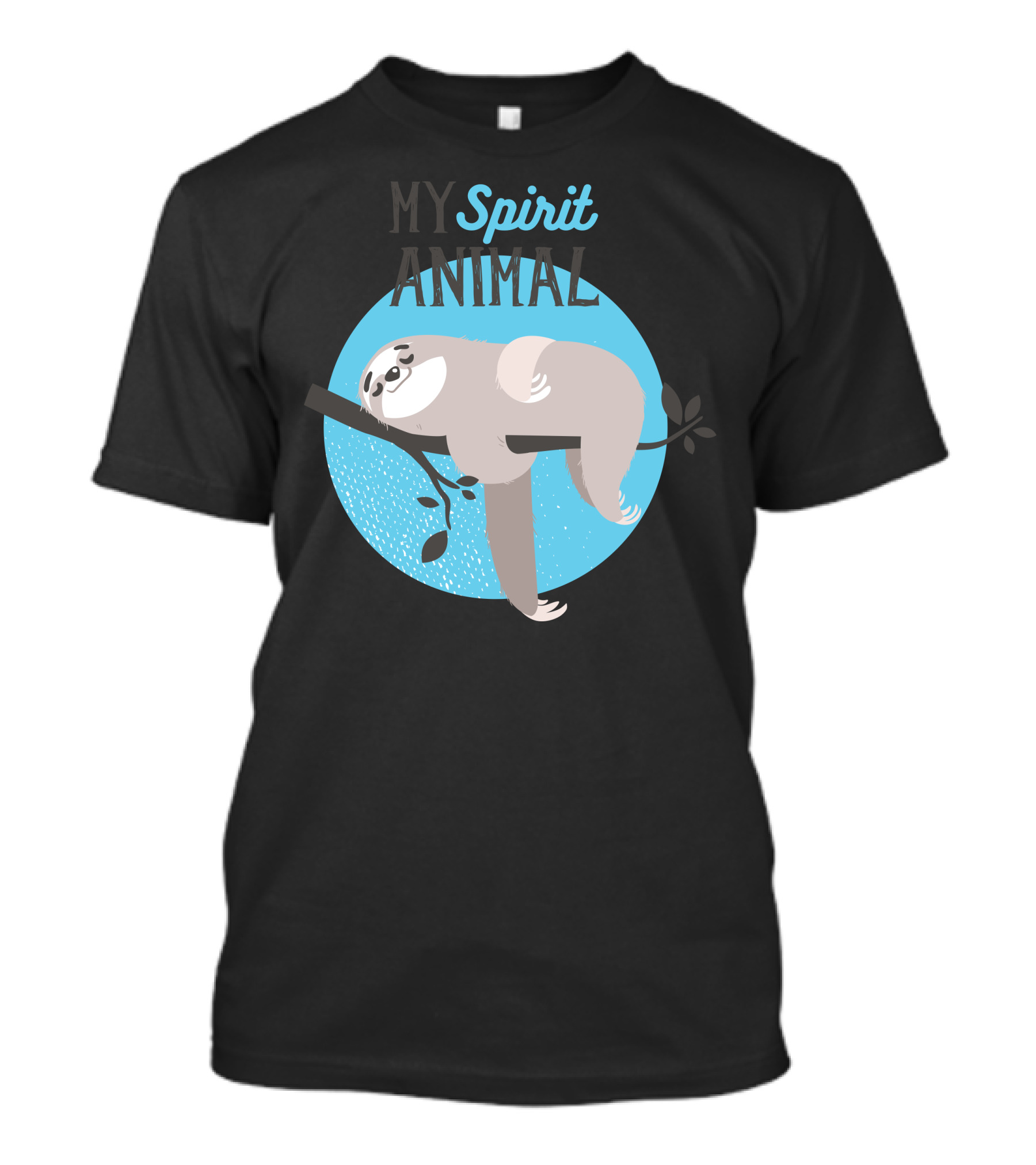 My Spirit Animal Sloth Relaxed On A Branch T-Shirt