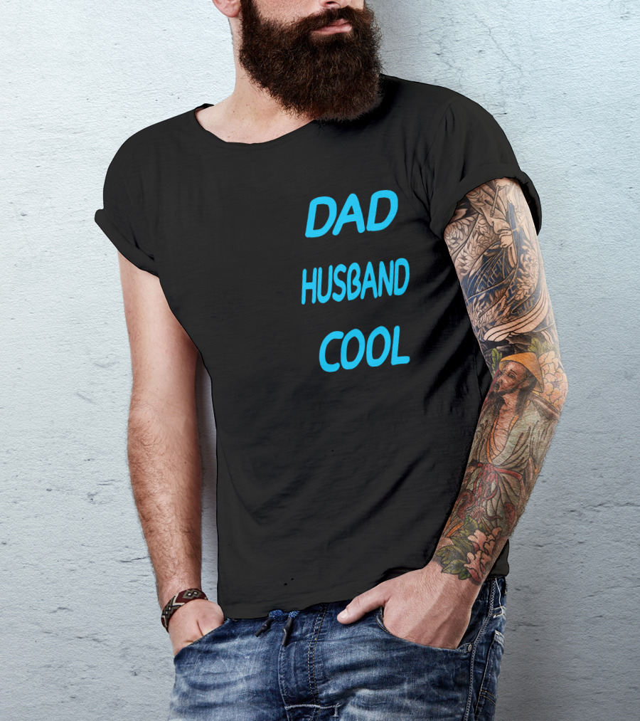 SUPER DAD SUPER HUSBAND SUPER COOL T-Shirt