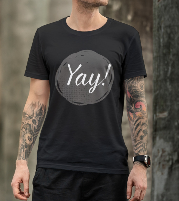 Yay Celebration Enthusiasm Typography Bold Exclamation T-Shirt
