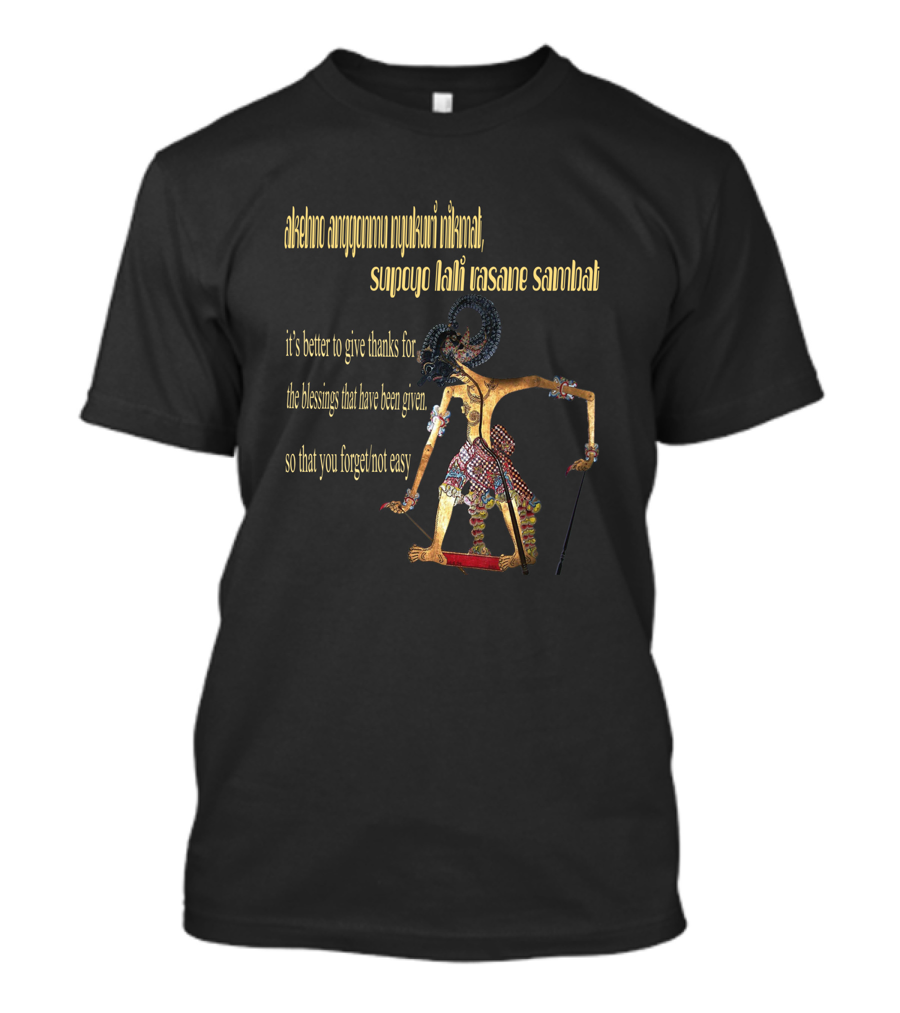 Akehno Anggunmu Nukuri Nikmat Supoyo Lali Rasane Sambat Blessings Wayang Reminder T-Shirt