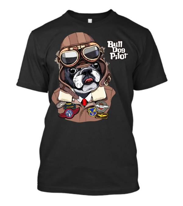 Bull Dog Pilot Leader Ace T-Shirt