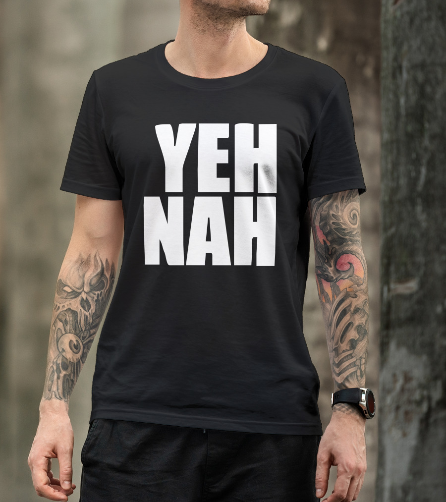 Yeh Nah Funny Phrase Humorous Expression T-Shirt