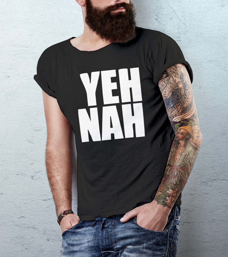 Yeh Nah Funny Phrase Humorous Expression T-Shirt