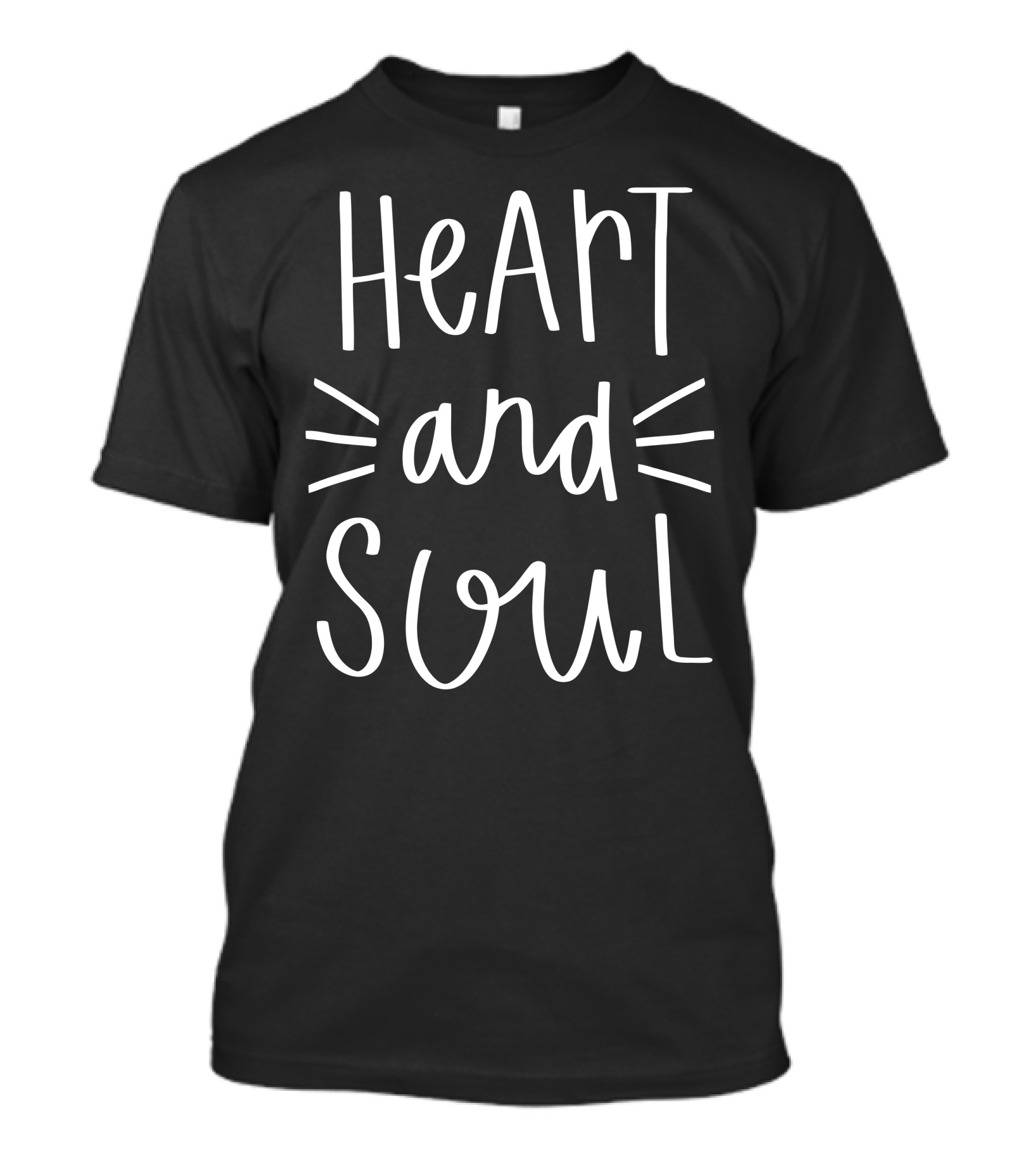Heart And Soul Playful Script Typography T-Shirt