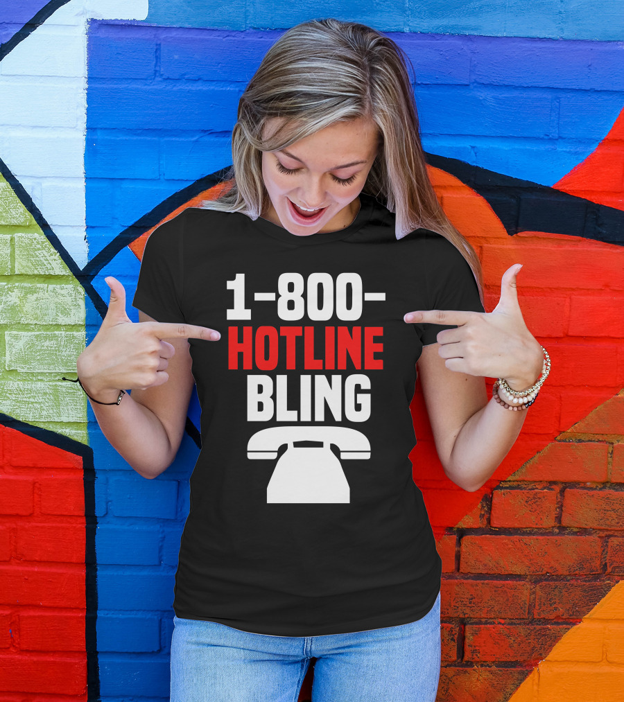 1-800-Hotline Bling Phone T-Shirt