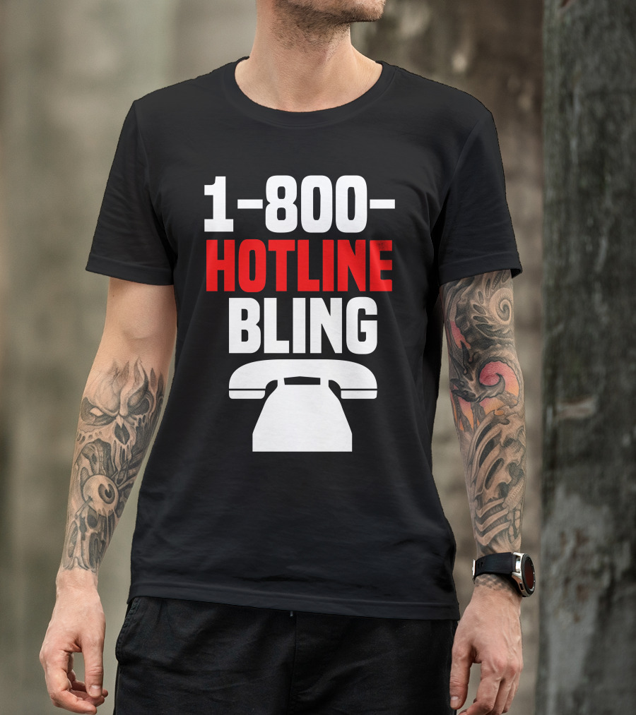 1-800-Hotline Bling Phone T-Shirt