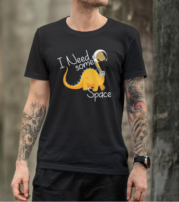 I Need Some Space Dinosaur Astronaut T-Shirt