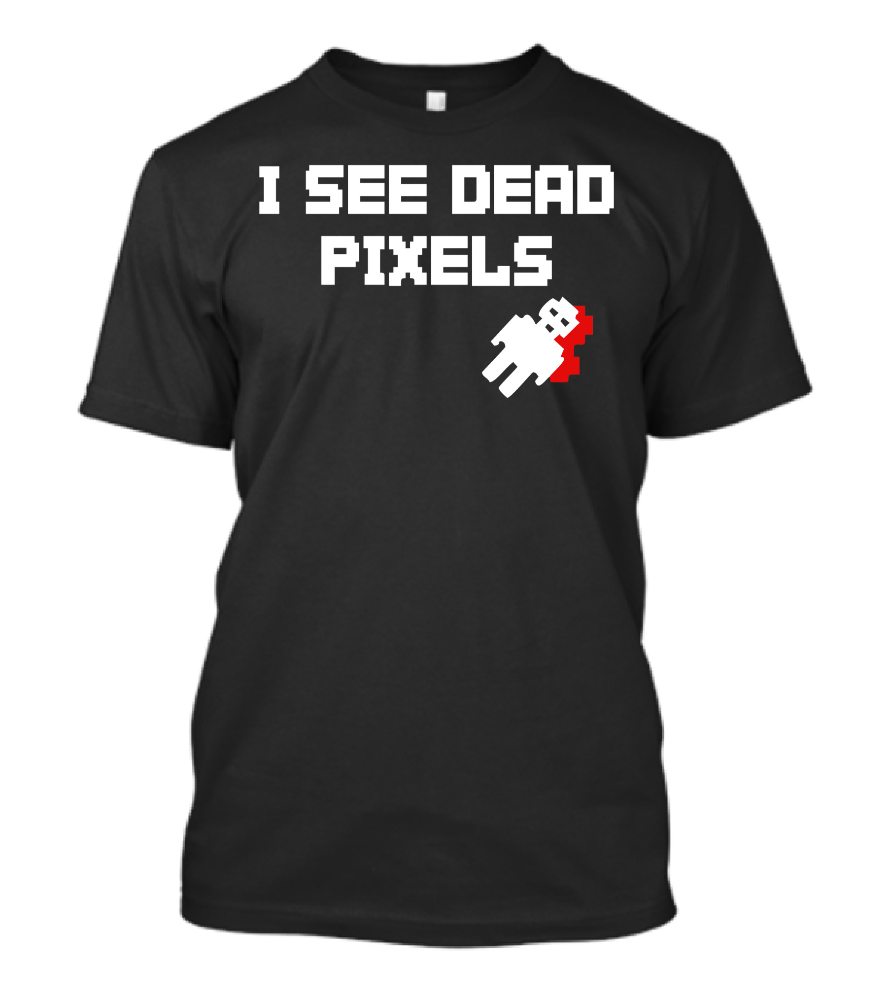 I See Dead Pixels Funny Joke Retro Pixel Art Ghost Reference T-Shirt