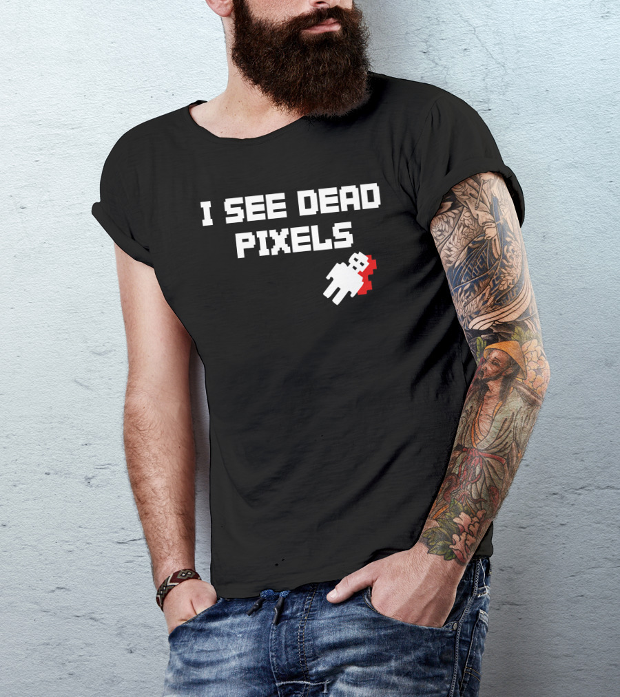 I See Dead Pixels Funny Joke Retro Pixel Art Ghost Reference T-Shirt