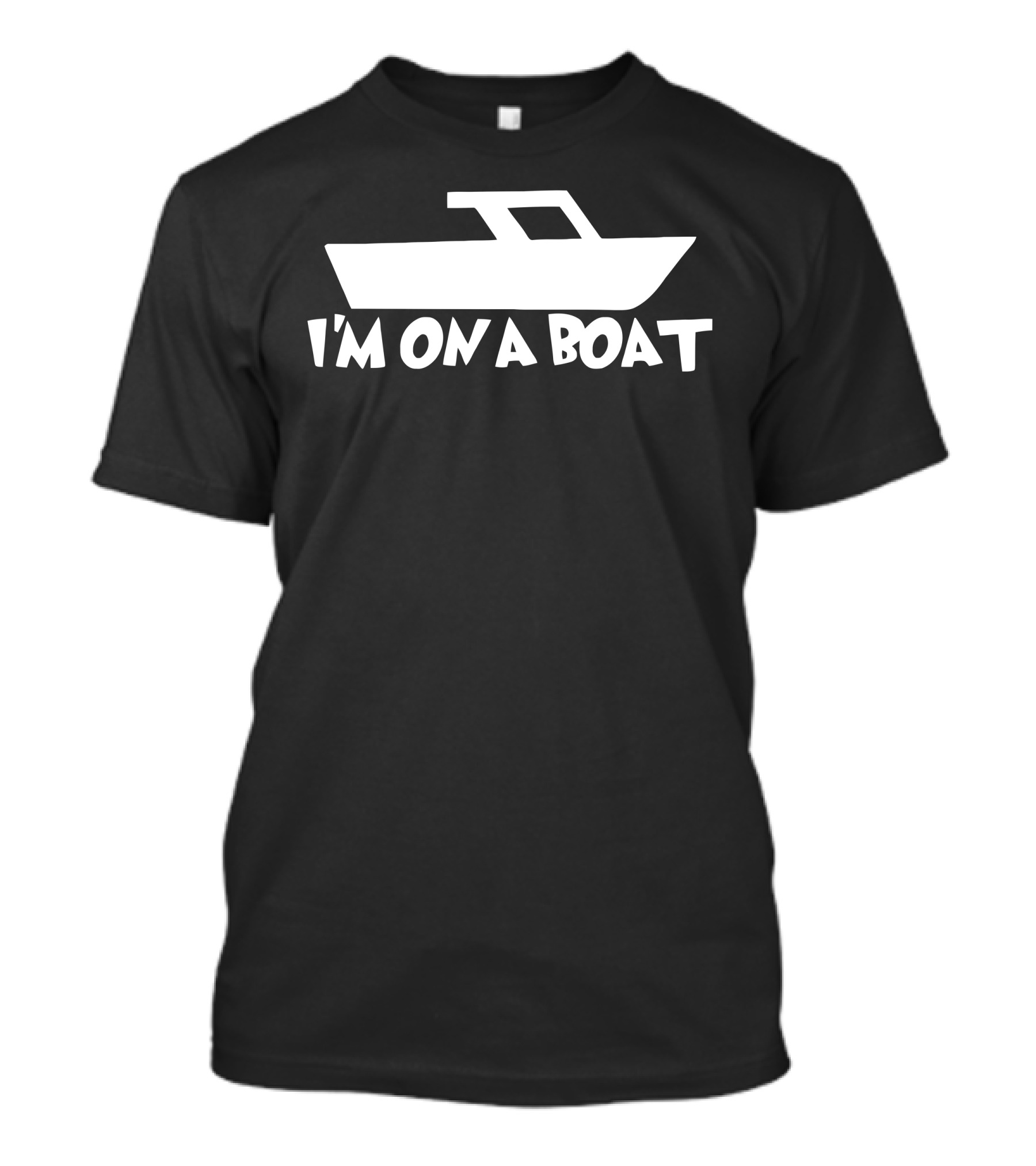 I'M ON A BOAT Iconic Yacht T-Shirt