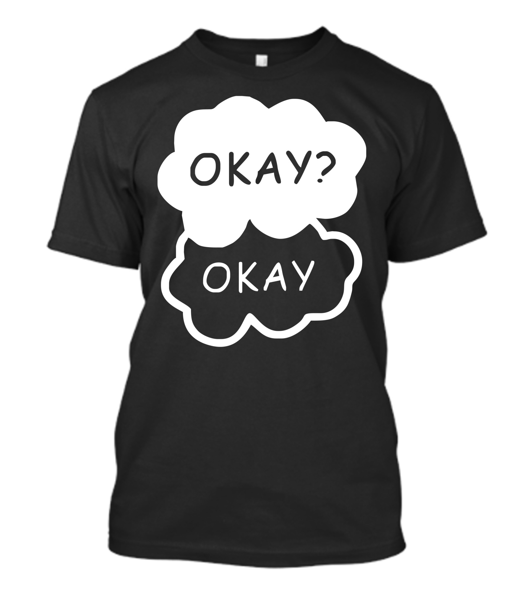 Okay? Okay The Fault In Our Stars T-Shirt