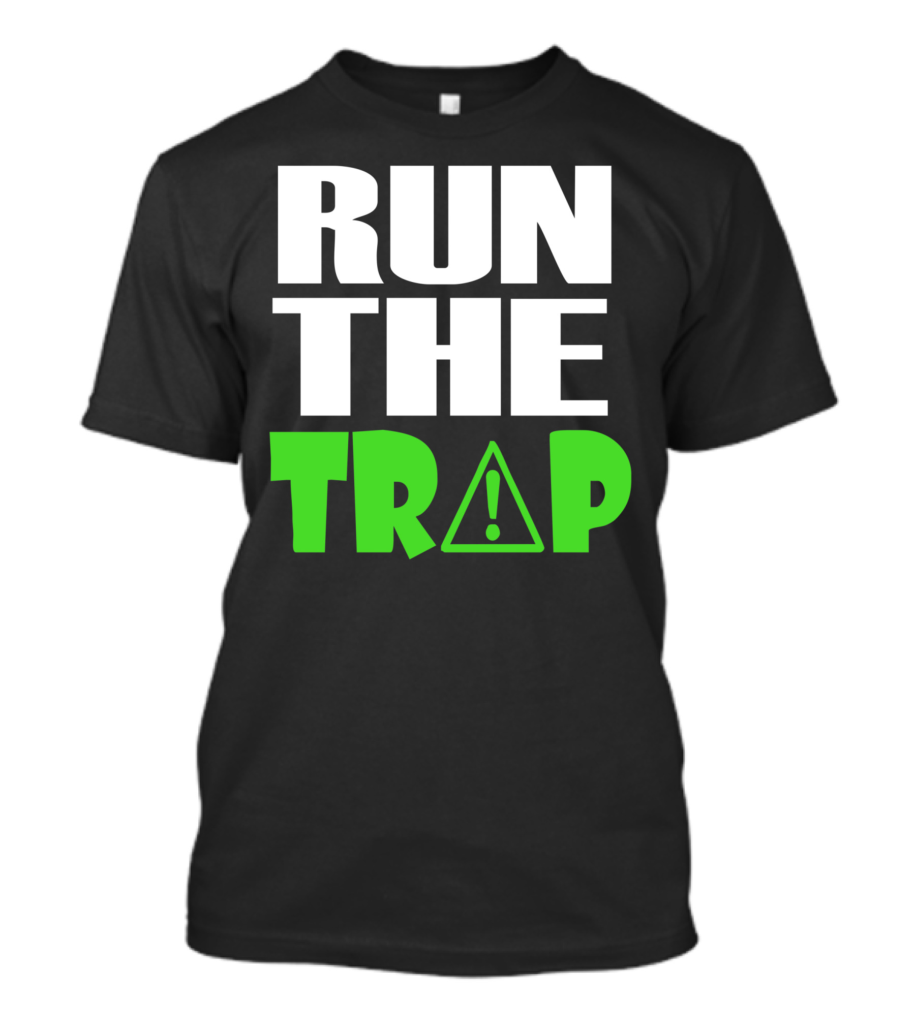 Run The Trap Caution Exclamation Triangle T-Shirt