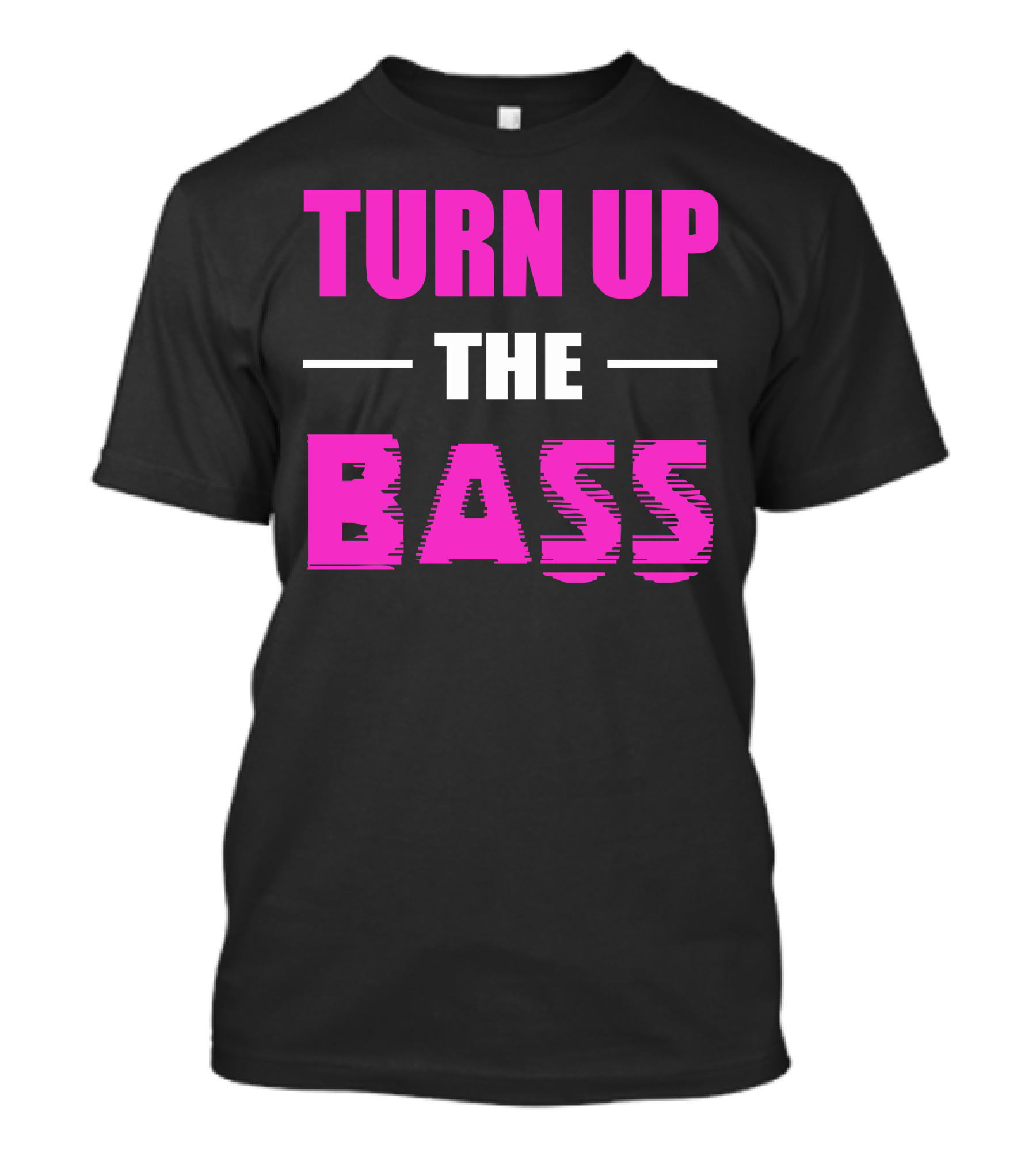 TURN UP THE BASS Music Vibes T-Shirt