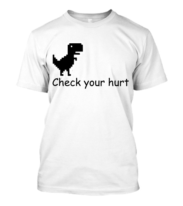 Check Your Hurt Dinosaur Pixel T-Shirt