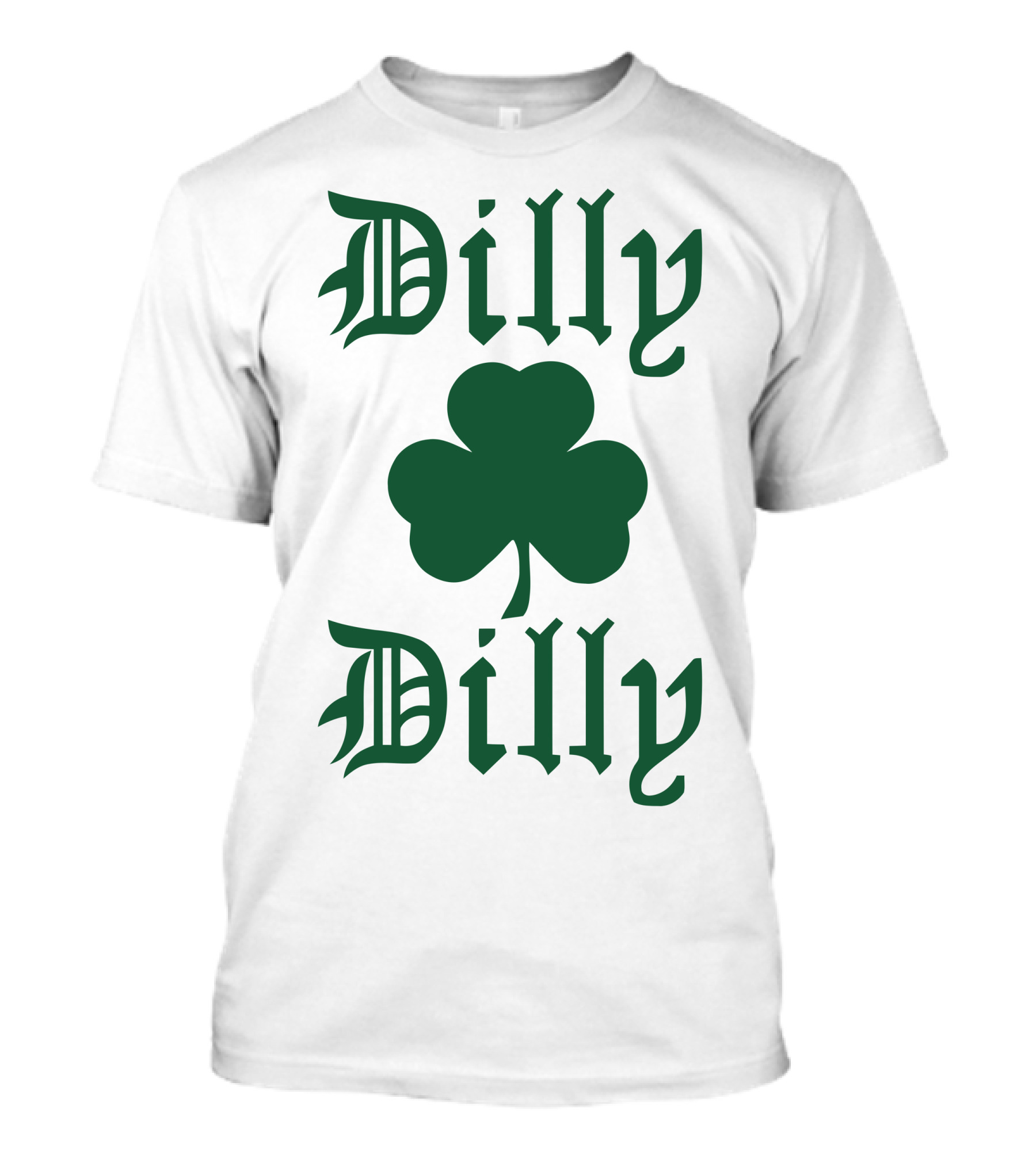 Dilly Dilly Shamrock Patricks Day T-Shirt