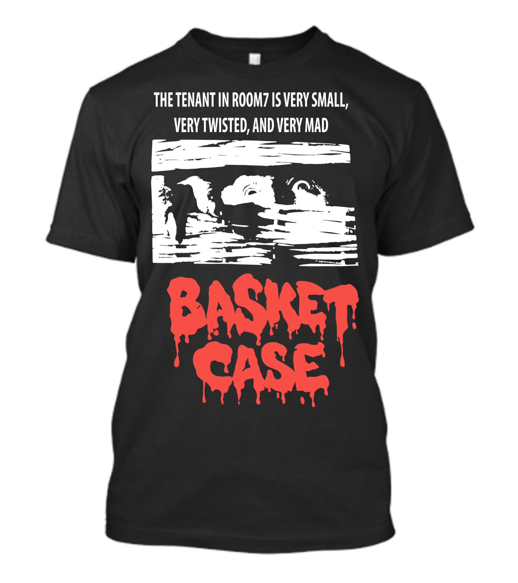 The Tenant In Room 7 Is Very Small Very Twisted And Very Mad Basket Case 80s Horror Movie T-Shirt