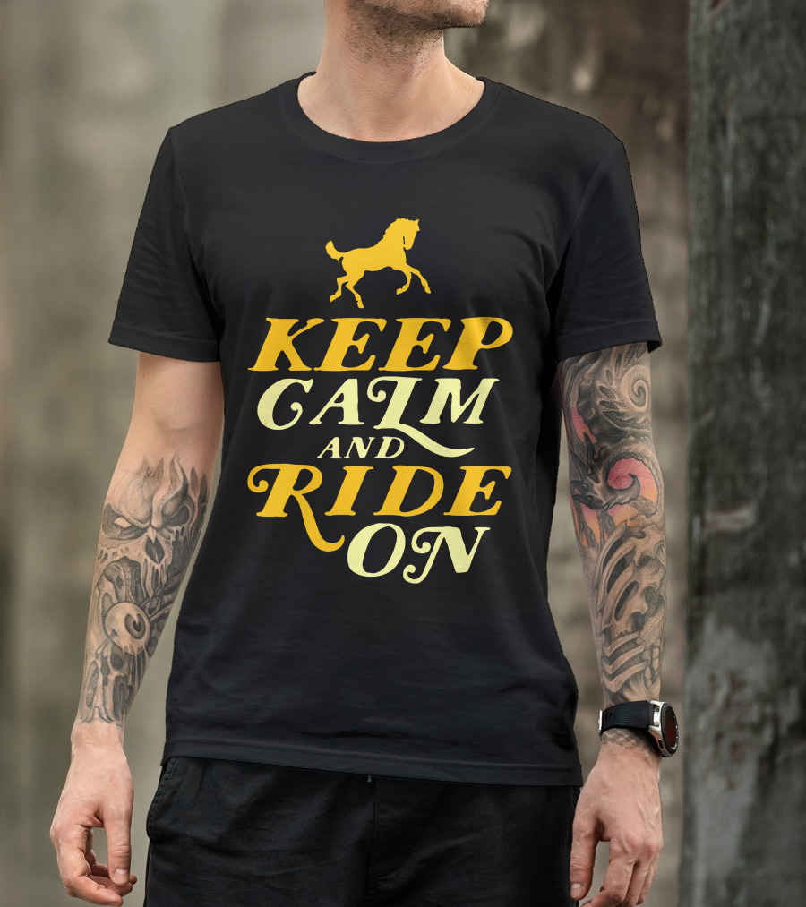 Keep Calm And Ride On Horse Riding With Galloping Horse T-Shirt
