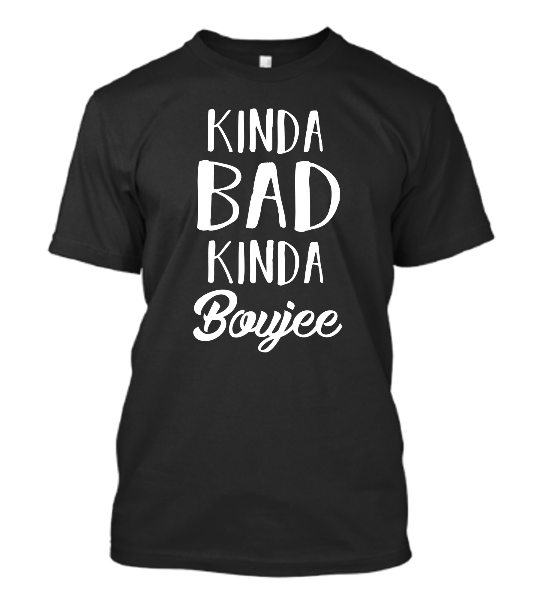 Kinda Bad Kinda Boujee Fashion T-Shirt