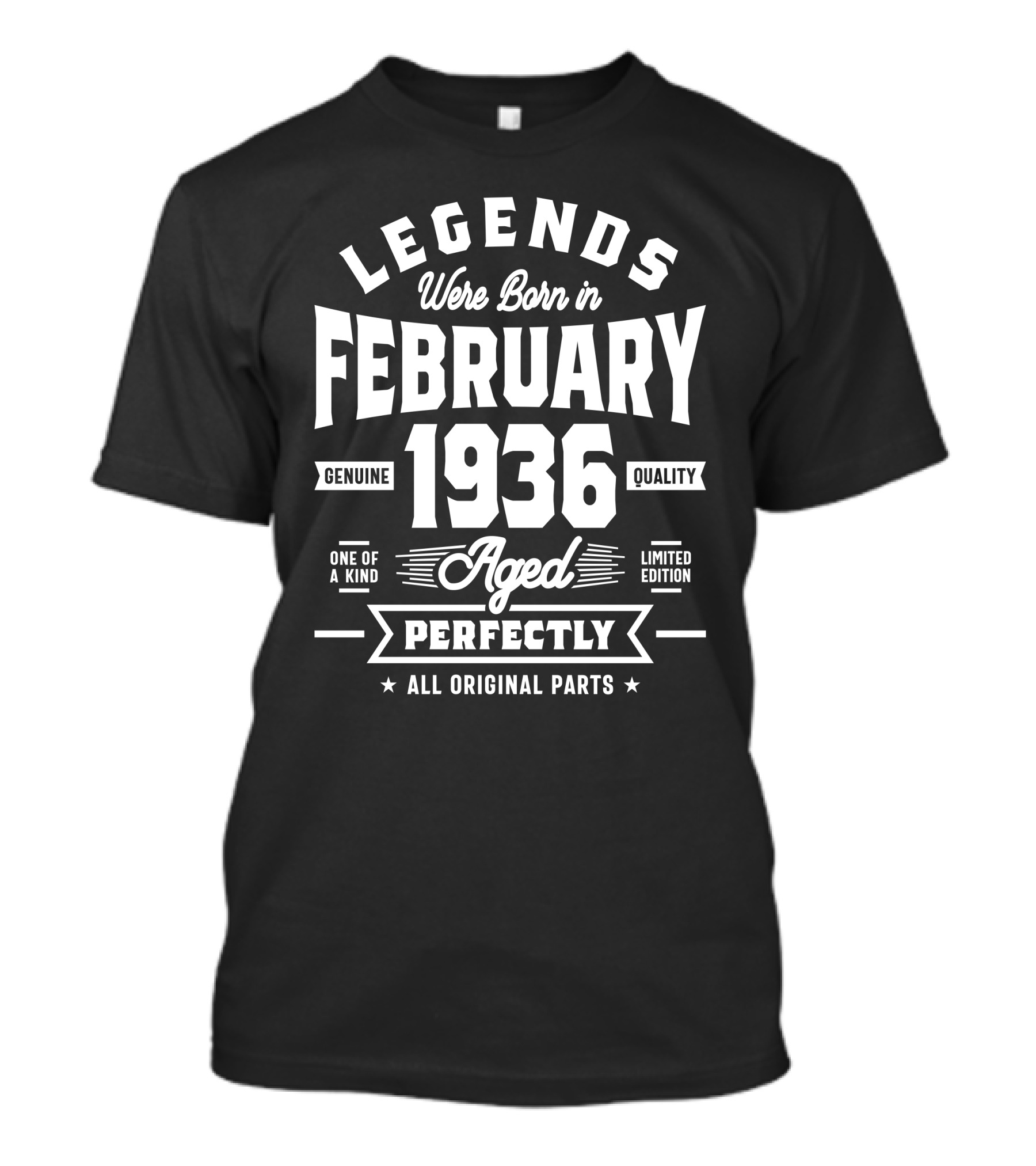 Legends Were Born In February 1936 Genuine Quality One Of A Kind Aged Perfectly All Original Parts T-Shirt
