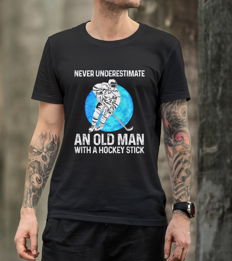 Never Underestimate An Old Man With A Hockey Stick And Blue Moon Background T-Shirt
