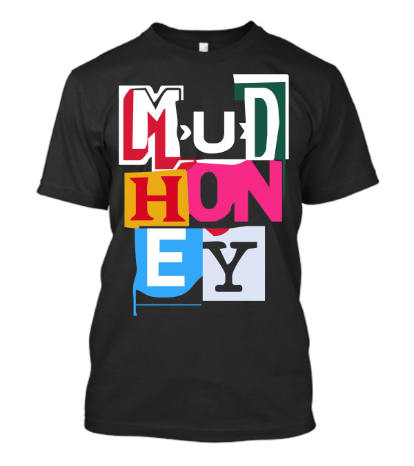Mudhoney Colorful Bold Text Collage T-Shirt