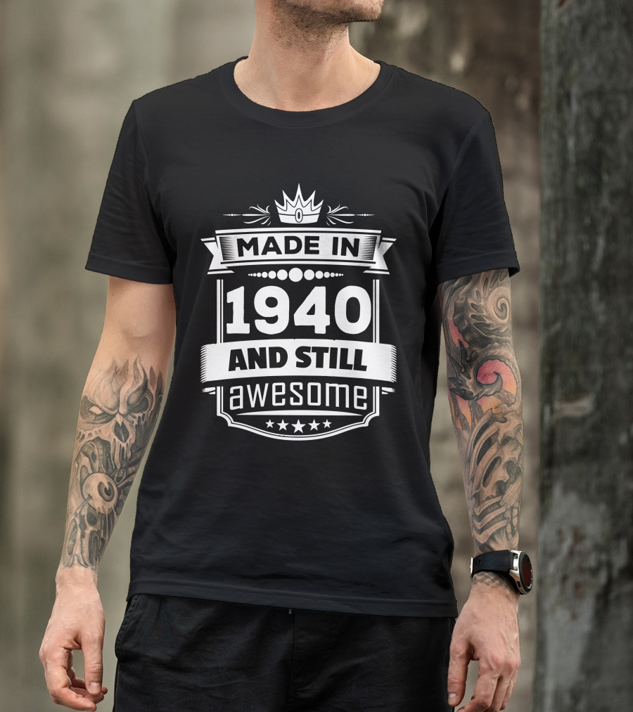 Made In 1940 Crown Star Banner Vintage Awesome T-Shirt