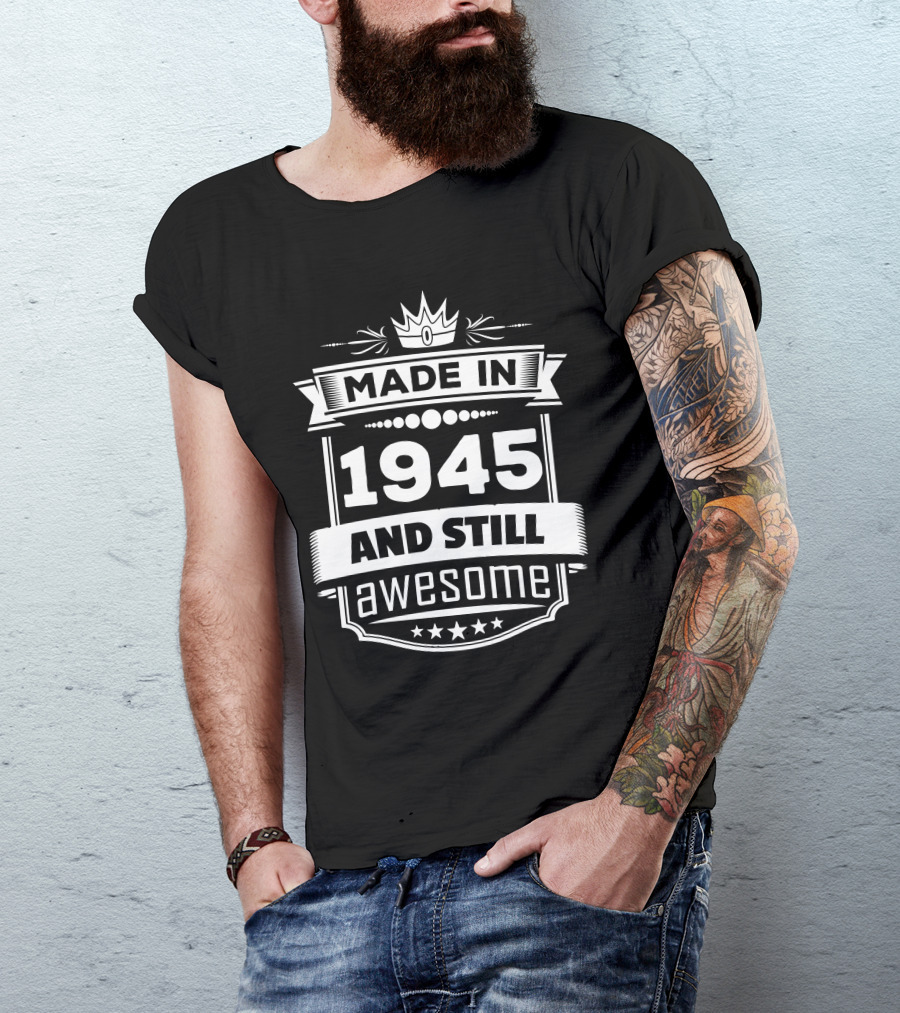 Made In 1945 And Still Awesome Vintage Crown Stars Banner T-Shirt
