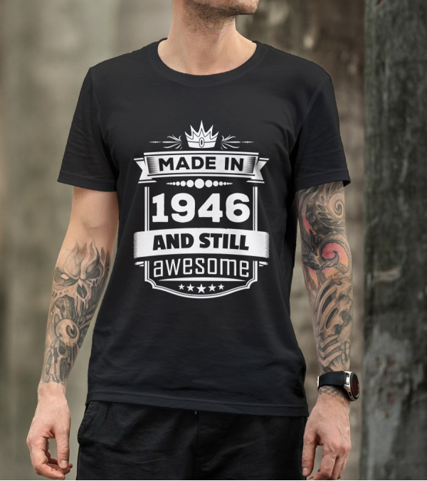 Made In 1946 And Still Awesome Crown Stars T-Shirt