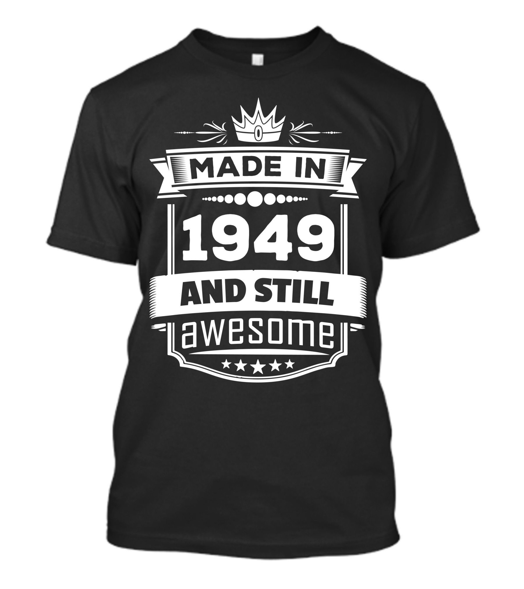 Made In 1949 Crown Stars Vintage Look And Still Awesome T-Shirt