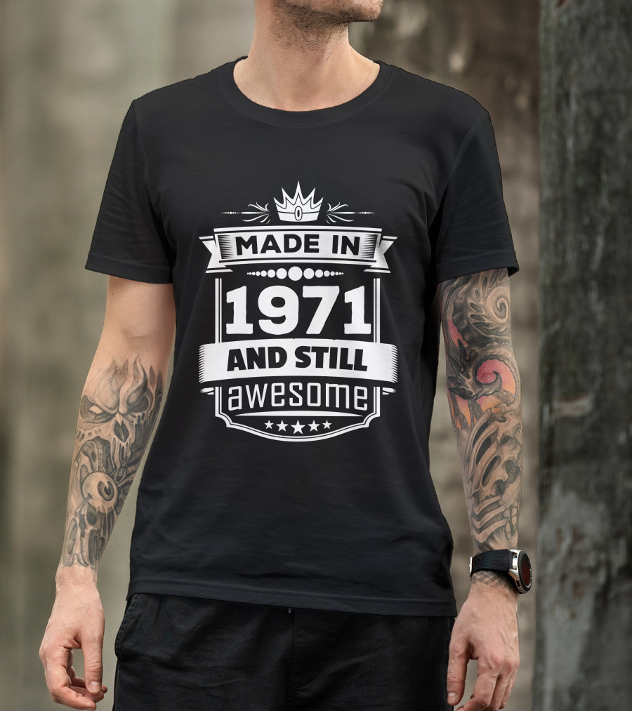 Made In 1971 And Still Awesome Vintage Crown Stars Banner T-Shirt