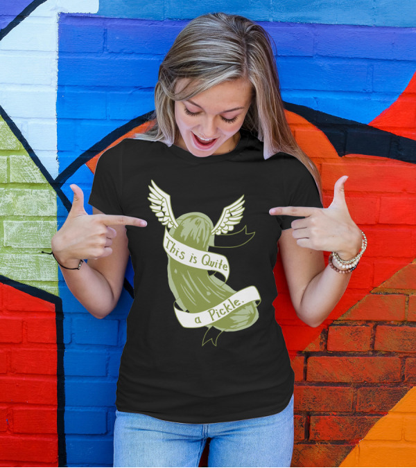 This Is Quite A Pickle With Wings T-Shirt
