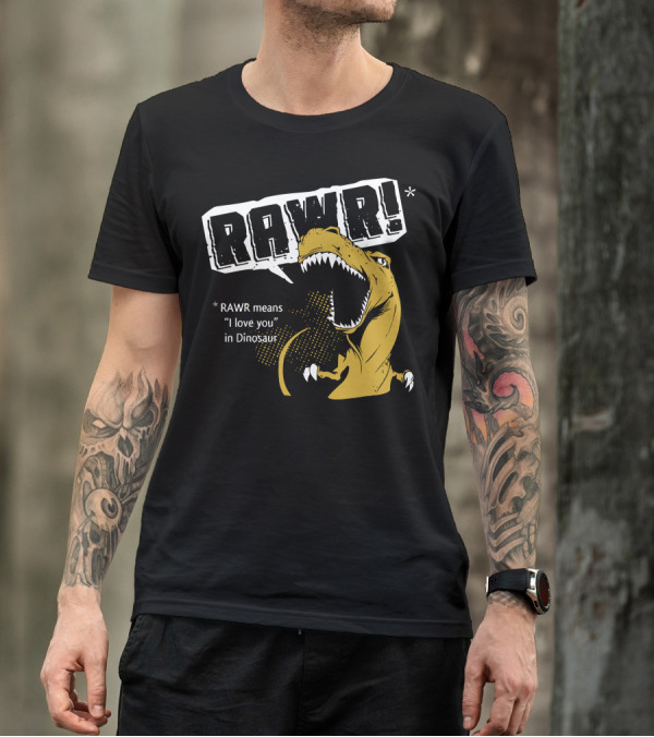 RAWR Dinosaur Love You Means I Love You In Dinosaur T-Shirt