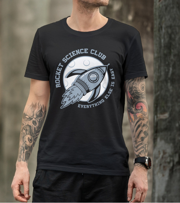 Rocket Science Club Everything Else Is Easy Moon Rocket T-Shirt