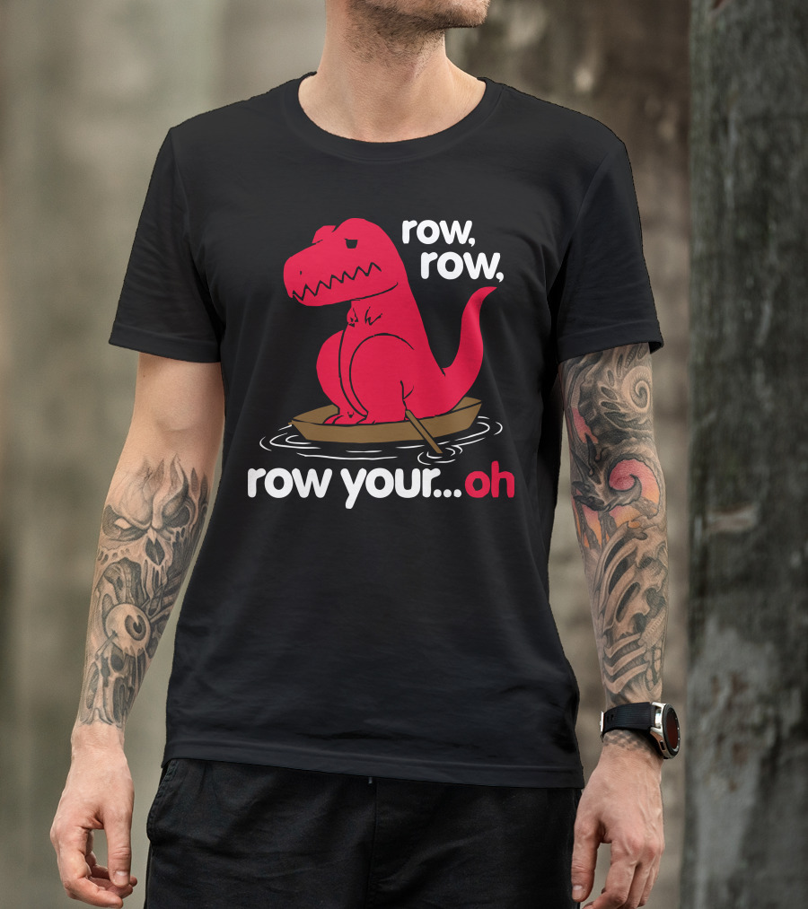 Row Row Row Your Oh Dinosaur Boat Rowing T-Shirt