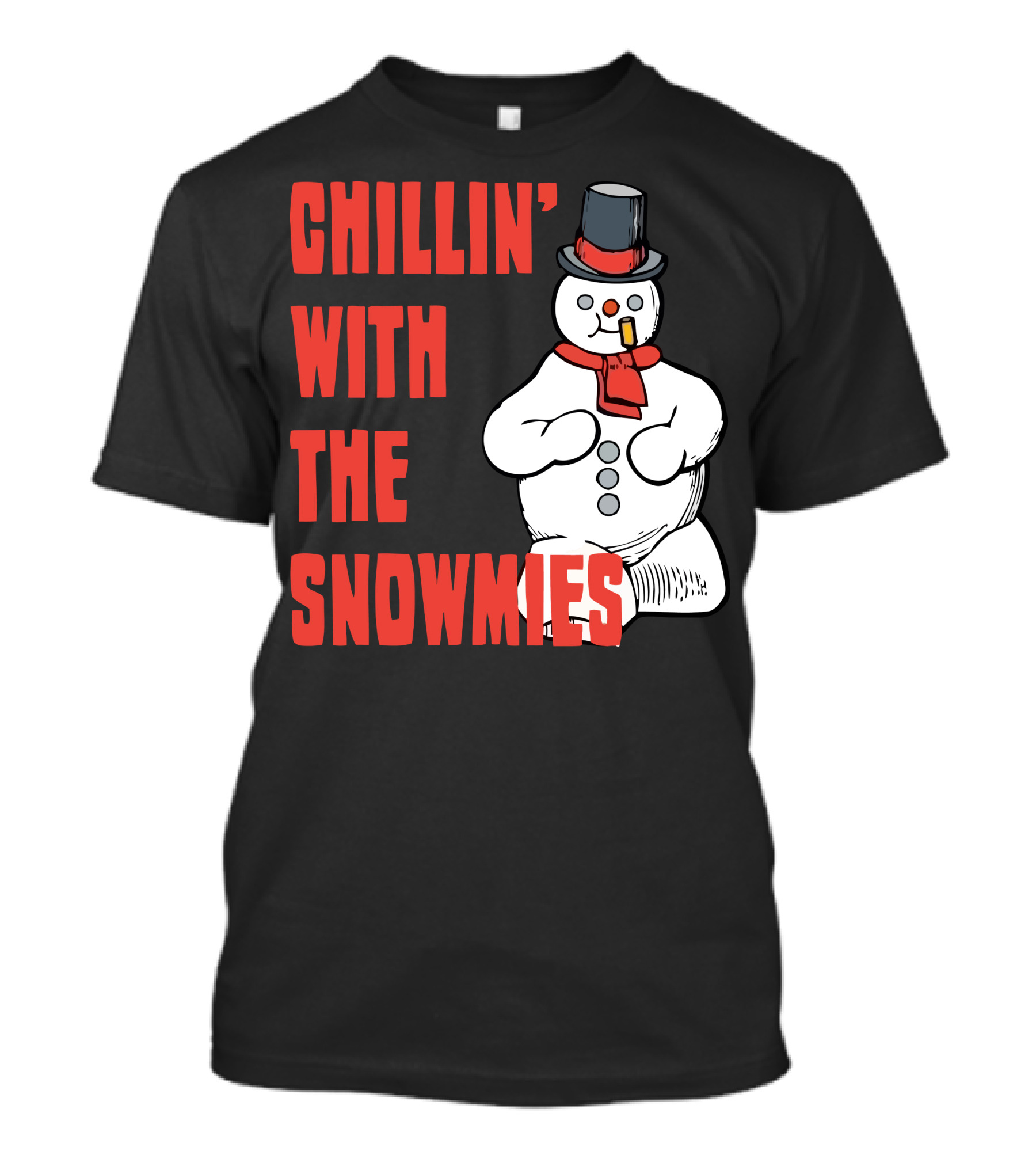 CHILLIN' WITH THE SNOWMIES T-Shirt