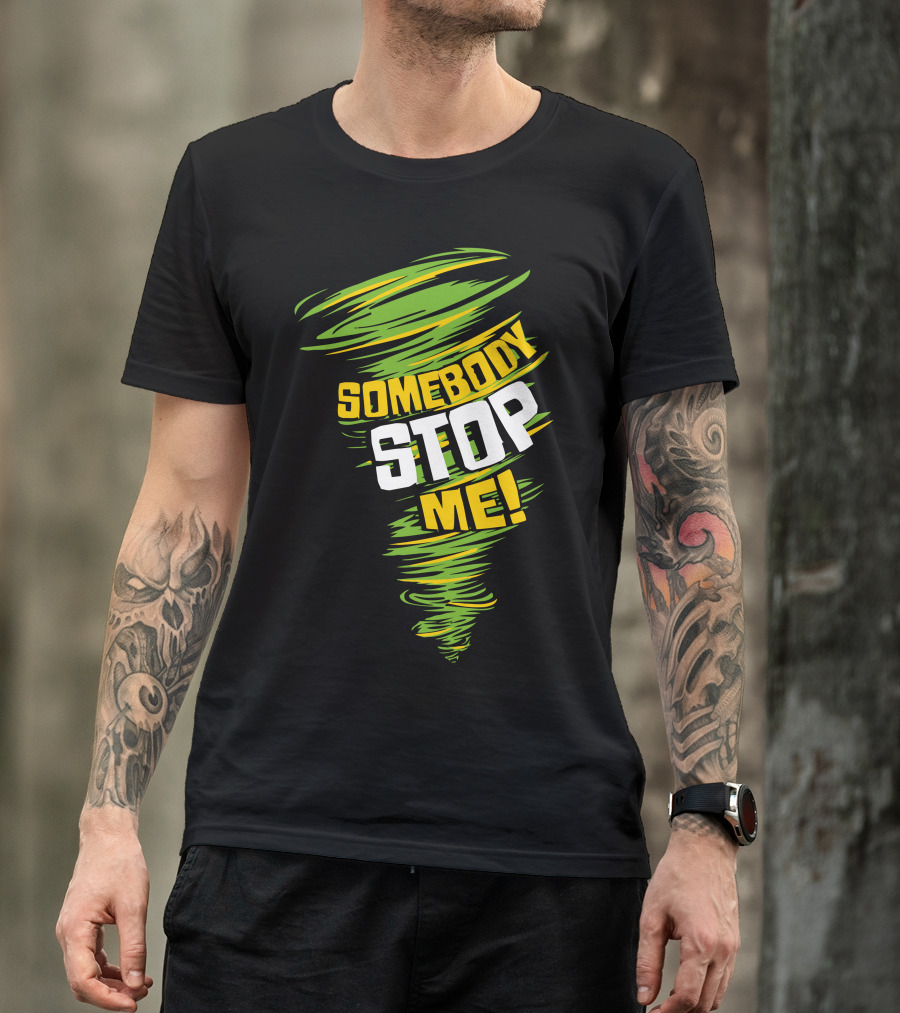 Somebody Stop Me Tornado Swirl T-Shirt