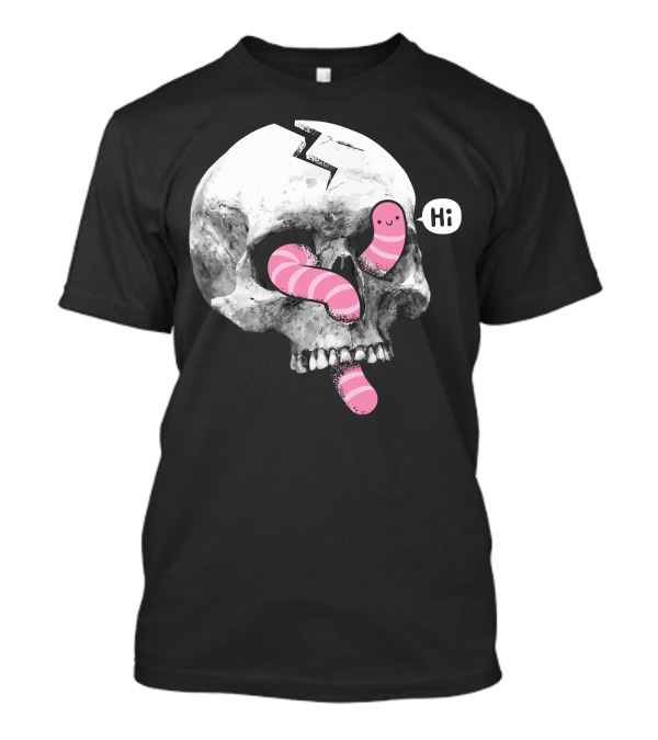 Hi From The Cracked Skull Worms T-Shirt