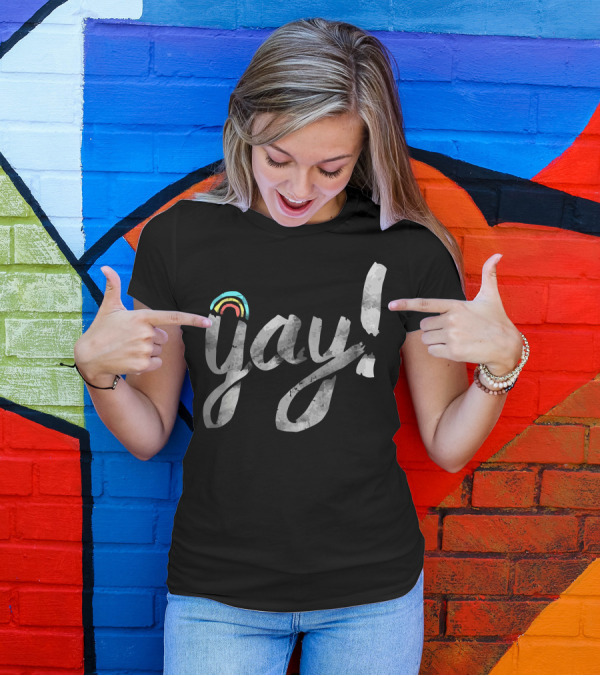 Gay Pride Yay With Rainbow Accent T-Shirt
