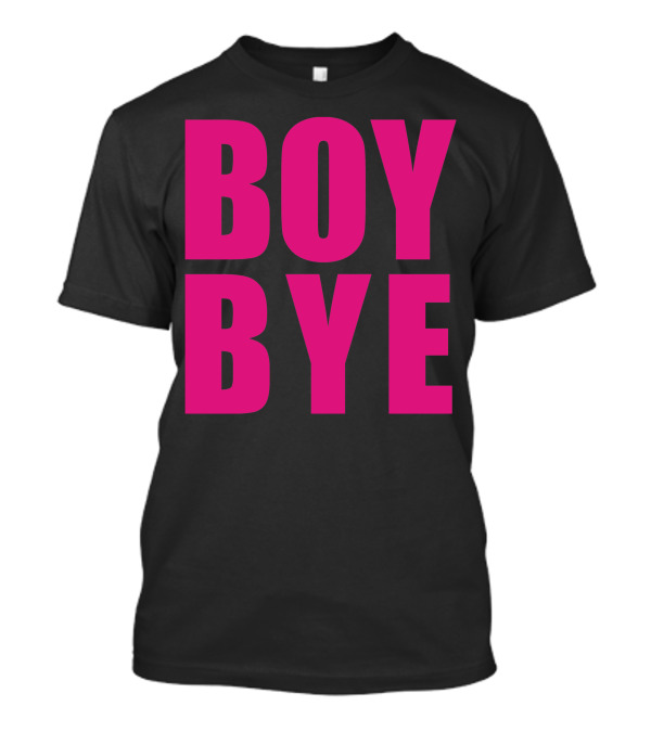 Boy Bye Beyoncé Formation Lyrics Phrase T-Shirt